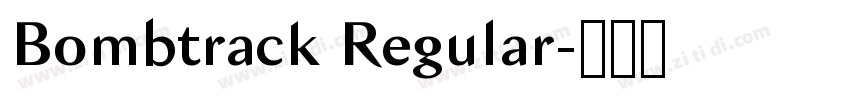 Bombtrack Regular字体转换 Bombtrack Regular字体转换